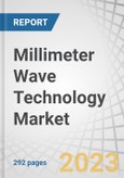 Millimeter Wave Technology Market by Product (Scanning Systems, Telecommunication Equipment), License Type (Unlicensed, Fully Licensed), Application (Mobile & Telecommunication, Automotive), Component, Frequency Band and Region - Global Forecast to 2028- Product Image