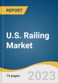 U.S. Railing Market Size, Share & Trends Analysis Report By Material (Wood, Metal, Composite, Others), By Application (Residential, Non-Residential), And Segment Forecasts, 2023 - 2030- Product Image