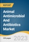 Animal Antimicrobial And Antibiotics Market Size, Share & Trends Analysis Report By Type (Antimicrobial, Antibiotics), By Livestock (Cattle, Poultry, Aquaculture), By Region, And Segment Forecasts, 2023 - 2030 - Product Thumbnail Image