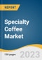 Specialty Coffee Market Size, Share & Trends Analysis Report By Age Group (18-24, 25-39, 40-59, Above 60), By Application, By Distribution Channel, By Region, And Segment Forecasts, 2023 - 2030 - Product Thumbnail Image