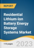 Residential Lithium-ion Battery Energy Storage Systems Market Size, Share & Trends Analysis Report By Power Rating (Under 3kW, 3kW - 5kW), By Connectivity (On-Grid, Off-Grid), By Region, And Segment Forecasts, 2023 - 2030- Product Image