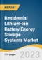 Residential Lithium-ion Battery Energy Storage Systems Market Size, Share & Trends Analysis Report By Power Rating (Under 3kW, 3kW - 5kW), By Connectivity (On-Grid, Off-Grid), By Region, And Segment Forecasts, 2023 - 2030 - Product Image