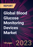 Global Blood Glucose Monitoring Devices Market 2023-2027- Product Image