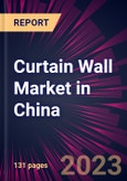 Curtain Wall Market in China 2023-2027- Product Image