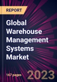 Global Warehouse Management Systems Market 2023-2027- Product Image