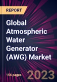 Global Atmospheric Water Generator (AWG) Market 2024-2028- Product Image
