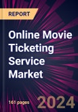 Online Movie Ticketing Service Market 2024-2028- Product Image