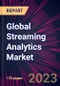 Global Streaming Analytics Market 2023-2027 - Product Image