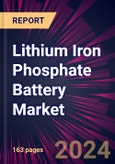 Lithium Iron Phosphate Battery Market 2024-2028- Product Image