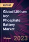 Global Lithium Iron Phosphate Battery Market 2023-2027 - Product Thumbnail Image