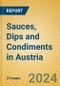 Sauces, Dips and Condiments in Austria - Product Image