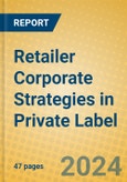 Retailer Corporate Strategies in Private Label- Product Image