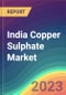 India Copper Sulphate Market Analysis: Plant Capacity, Production, Operating Efficiency, Demand & Supply, End-user Industries, Sales Channel, Regional Demand, Company Share, Foreign Trade, FY2015-FY2030 - Product Image