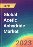 Global Acetic Anhydride Market Analysis: Plant Capacity, Production, Operating Efficiency, Demand & Supply, End-User Industries, Sales Channel, Regional Demand, Company Share, 2015-2032- Product Image