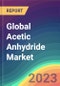 Global Acetic Anhydride Market Analysis: Plant Capacity, Production, Operating Efficiency, Demand & Supply, End-user Industries, Sales Channel, Regional Demand, Company Share, 2015-2032 - Product Image