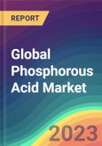 Global Phosphorous Acid Market Analysis: Plant Capacity, Production, Operating Efficiency, Demand & Supply, End-User Industries, Sales Channel, Regional Demand, Company Share, 2015-2032- Product Image