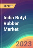 India Butyl Rubber Market Analysis: Plant Capacity, Production, Operating Efficiency, Demand & Supply, End-User Industries, Sales Channel, Regional Demand, Company Share, Foreign Trade, FY2015-FY2030- Product Image