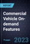 Growth Opportunities for Commercial Vehicle On-demand Features - Product Thumbnail Image