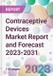 Contraceptive Devices Market Report and Forecast 2023-2031 - Product Thumbnail Image