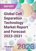 Global Cell Separation Technology Market Report and Forecast 2023-2031- Product Image