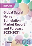 Global Sacral Nerve Stimulation Market Report and Forecast 2023-2031- Product Image