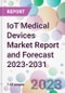 IoT Medical Devices Market Report and Forecast 2023-2031 - Product Thumbnail Image