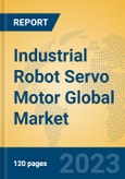 Industrial Robot Servo Motor Global Market Insights 2023, Analysis and Forecast to 2028, by Manufacturers, Regions, Technology, Product Type- Product Image