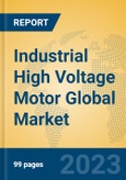 Industrial High Voltage Motor Global Market Insights 2023, Analysis and Forecast to 2028, by Manufacturers, Regions, Technology, Application, Product Type- Product Image