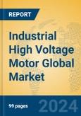 Industrial High Voltage Motor Global Market Insights 2024, Analysis and Forecast to 2029, by Manufacturers, Regions, Technology, Application, Product Type- Product Image