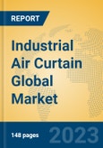 Industrial Air Curtain Global Market Insights 2023, Analysis and Forecast to 2028, by Manufacturers, Regions, Technology, Application, Product Type- Product Image