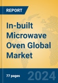 In-built Microwave Oven Global Market Insights 2023, Analysis and Forecast to 2028, by Manufacturers, Regions, Technology, Application, Product Type- Product Image