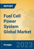 Fuel Cell Power System Global Market Insights 2023, Analysis and Forecast to 2028, by Manufacturers, Regions, Technology, Application, Product Type- Product Image