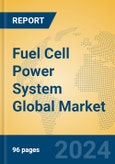 Fuel Cell Power System Global Market Insights 2023, Analysis and Forecast to 2028, by Manufacturers, Regions, Technology, Application, Product Type- Product Image