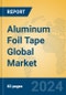 Aluminum Foil Tape Global Market Insights 2024, Analysis and Forecast to 2029, by Manufacturers, Regions, Technology, Application, Product Type - Product Thumbnail Image