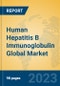 Human Hepatitis B Immunoglobulin Global Market Insights 2023, Analysis and Forecast to 2028, by Manufacturers, Regions, Technology, Application, Product Type - Product Thumbnail Image