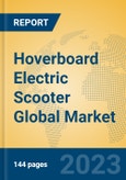 Hoverboard Electric Scooter Global Market Insights 2023, Analysis and Forecast to 2028, by Manufacturers, Regions, Technology, Application, Product Type- Product Image