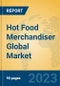Hot Food Merchandiser Global Market Insights 2023, Analysis and Forecast to 2028, by Manufacturers, Regions, Technology, Application, Product Type - Product Thumbnail Image