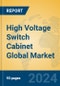 High Voltage Switch Cabinet Global Market Insights 2024, Analysis and Forecast to 2029, by Manufacturers, Regions, Technology, Application, Product Type - Product Image