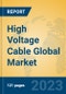 High Voltage Cable Global Market Insights 2023, Analysis and Forecast to 2028, by Manufacturers, Regions, Technology, Application, Product Type - Product Image