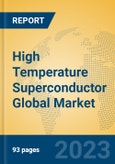 High Temperature Superconductor Global Market Insights 2023, Analysis and Forecast to 2028, by Manufacturers, Regions, Technology, Application, Product Type- Product Image