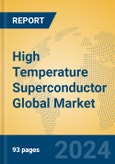 High Temperature Superconductor Global Market Insights 2024, Analysis and Forecast to 2029, by Manufacturers, Regions, Technology, Application, Product Type- Product Image