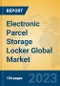 Electronic Parcel Storage Locker Global Market Insights 2023, Analysis and Forecast to 2028, by Manufacturers, Regions, Technology, Product Type - Product Image