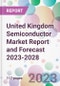 United Kingdom Semiconductor Market Report and Forecast 2023-2028 - Product Thumbnail Image