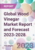 Global Wood Vinegar Market Report and Forecast 2023-2028- Product Image
