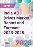 India AC Drives Market Report and Forecast 2023-2028- Product Image