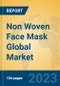 Non Woven Face Mask Global Market Insights 2023, Analysis and Forecast to 2028, by Manufacturers, Regions, Technology, Application, Product Type - Product Thumbnail Image