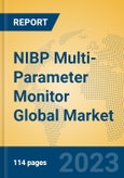 NIBP Multi-Parameter Monitor Global Market Insights 2023, Analysis and Forecast to 2028, by Market Participants, Regions, Technology, Application, Product Type- Product Image