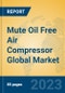 Mute Oil Free Air Compressor Global Market Insights 2023, Analysis and Forecast to 2028, by Manufacturers, Regions, Technology, Application, Product Type - Product Image