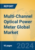 Multi-Channel Optical Power Meter Global Market Insights 2023, Analysis and Forecast to 2028, by Manufacturers, Regions, Technology, Application, Product Type- Product Image