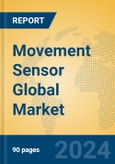 Movement Sensor Global Market Insights 2023, Analysis and Forecast to 2028, by Manufacturers, Regions, Technology, Application, Product Type- Product Image